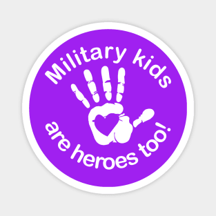 Military kids are heroes too! Purple Up Military Child Month Magnet